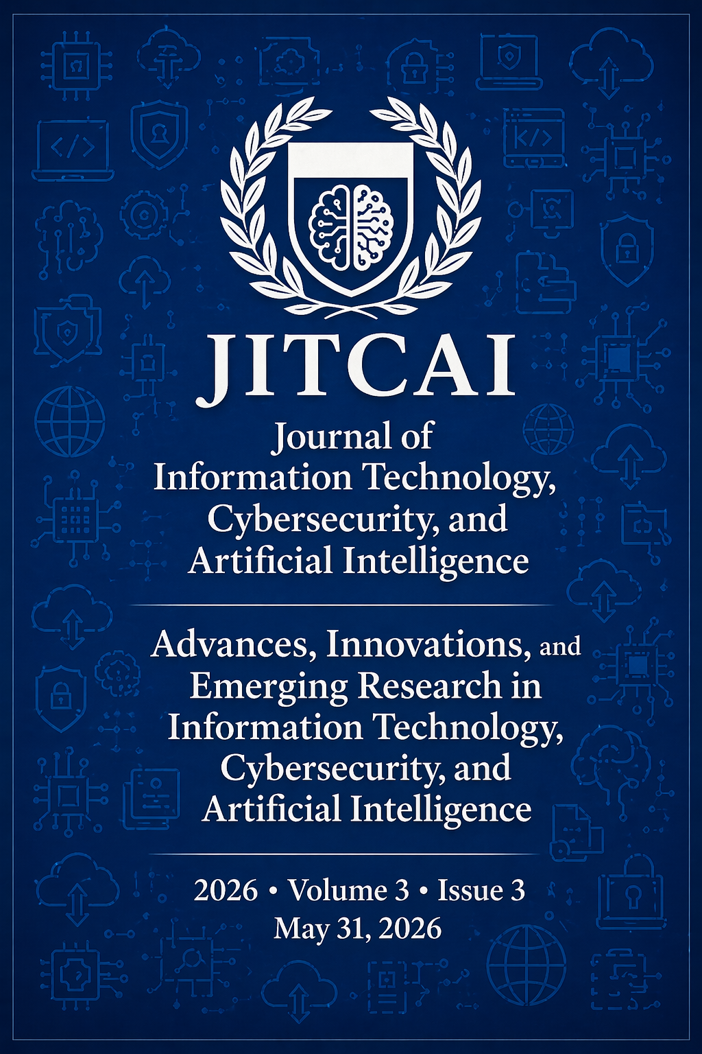 					View Vol. 3 No. 3 (2026): Advances, Innovations, and Emerging Research in Information Technology, Cybersecurity, and Artificial Intelligence
				